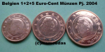 Belgien 1+2+5 Euro-Cent 2004
