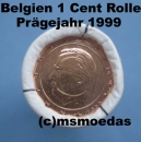 Belgien 1 Cent Rolle 1999 Euromünzen
