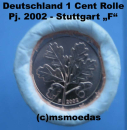 Deutschland 1 Cent Rolle 2002 (F) Stuttgart