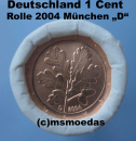Deutschland 1 Cent Rolle 2004 (D) München